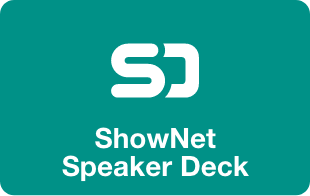 ShowNet Speaker Deck